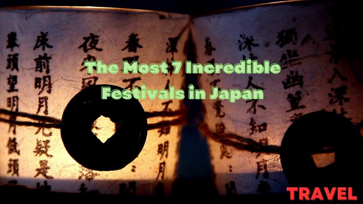7 Incredible Festivals in Japan | You Must Experience! 7 Incredible Festivals in Japan | You Must Experience!