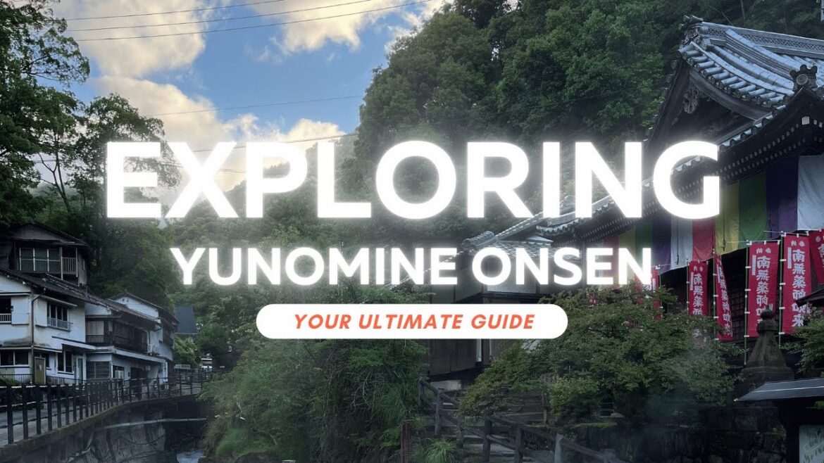 #14 Yunomine Onsen: Healing Hot Springs #14 Yunomine Onsen: Healing Hot Springs