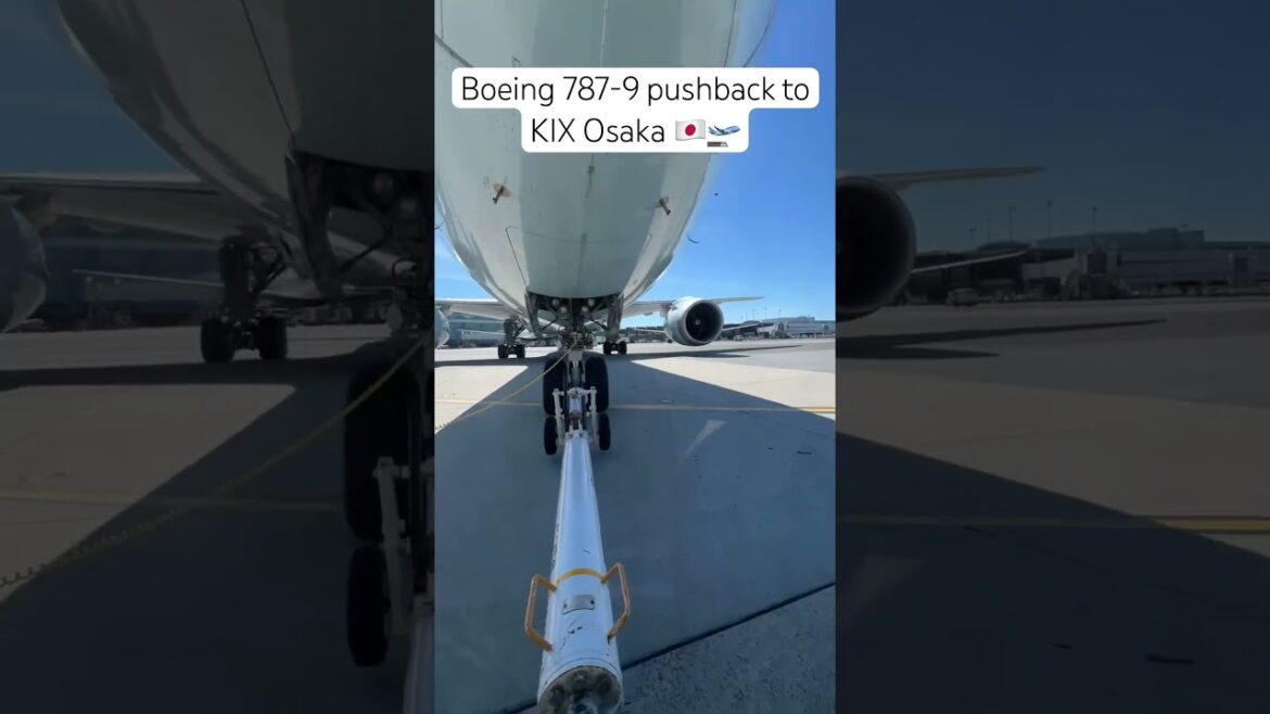 Boeing 787-9 pushback to KIX Osaka 🇯🇵🛫 #aviation #travel