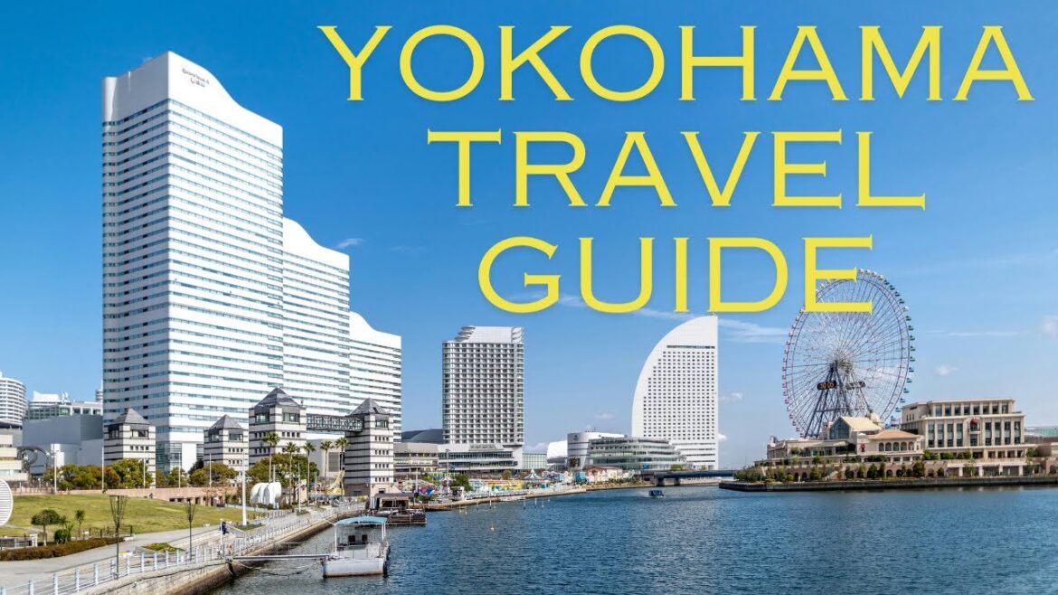 Top 15 Places to Visit in Yokohama and Yokohama Travel Guide Top 15 Places to Visit in Yokohama and Yokohama Travel Guide
