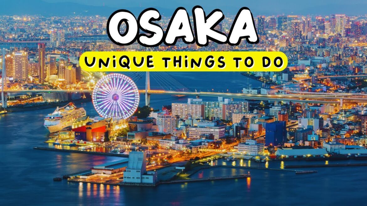 13 Unique Things To Do in Osaka, Japan | Travel Guide 2024 13 Unique Things To Do in Osaka, Japan | Travel Guide 2024
