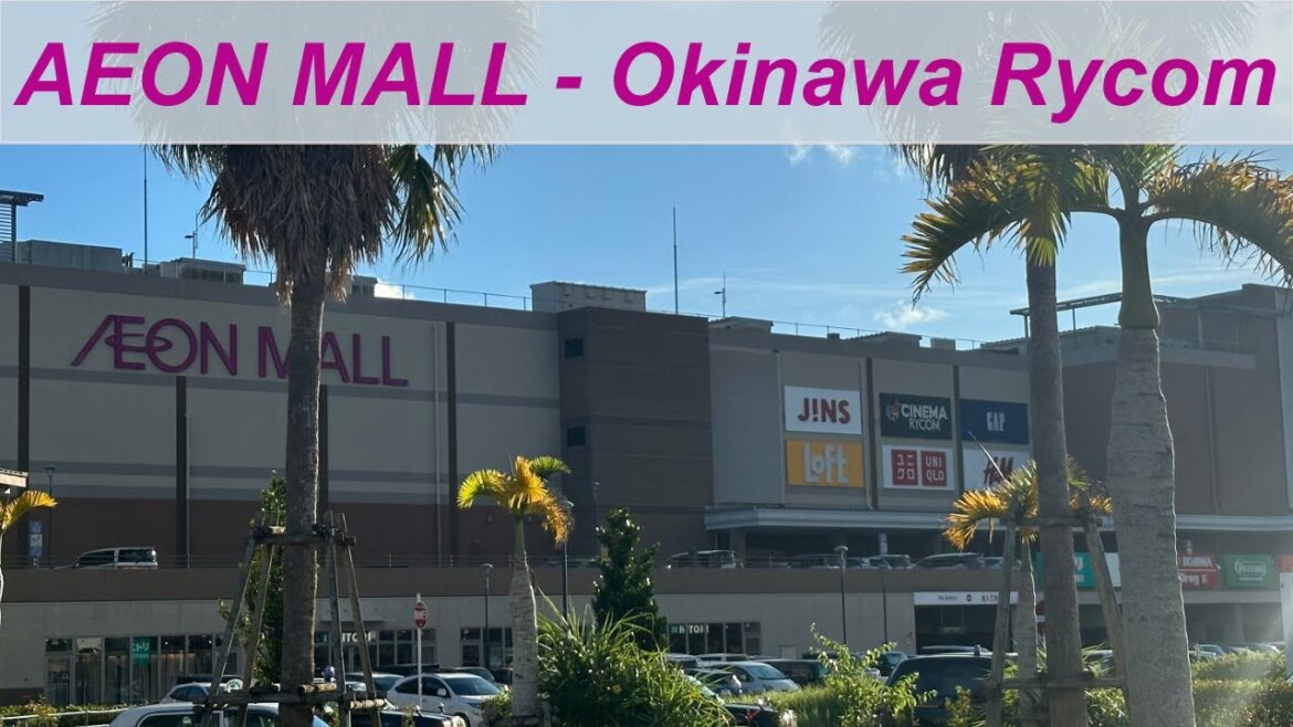 AEON MALL Okinawa Rycom - the best shopping in Okinawa plus a look at residential areas in Okinawa.