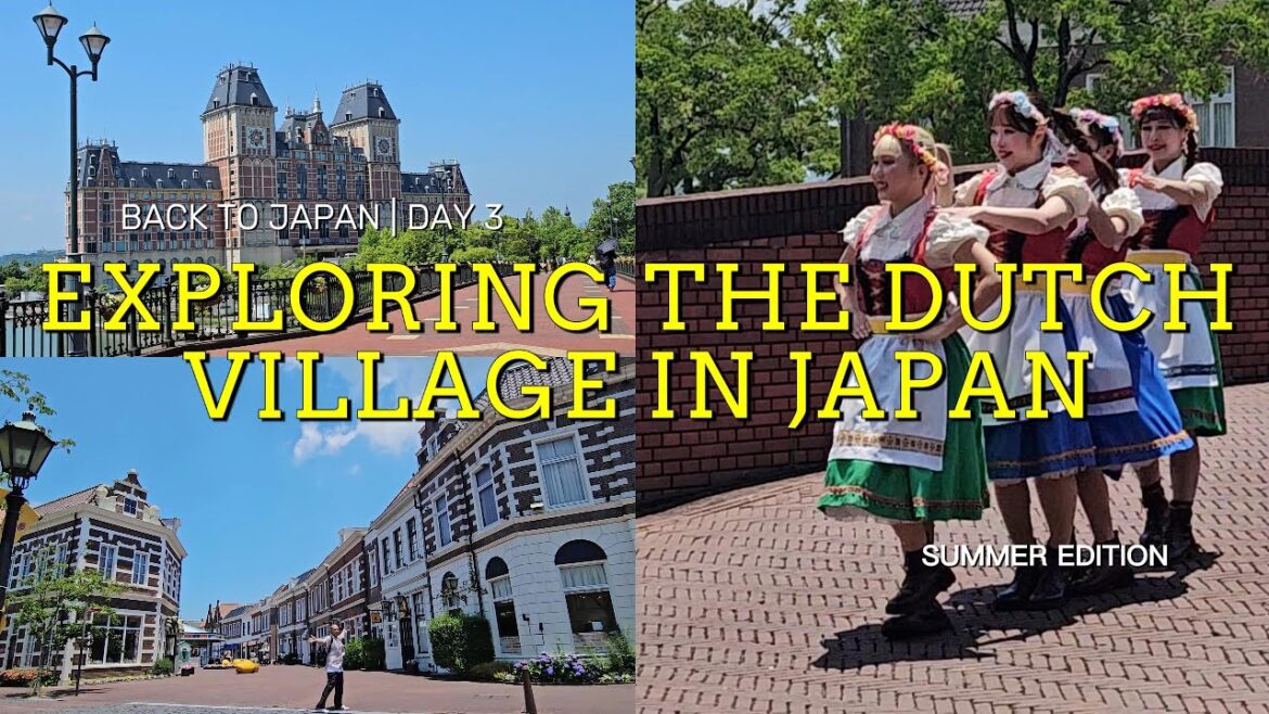 Exploring The Dutch Village In Nagasaki, Japan Exploring The Dutch Village In Nagasaki, Japan