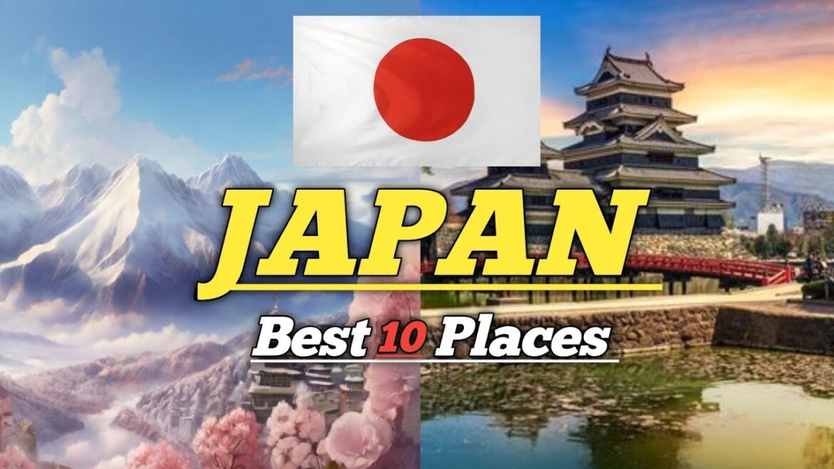 Top 10 Must-Visit Places in Japan | Ultimate Travel Guide” Top 10 Must-Visit Places in Japan | Ultimate Travel Guide"