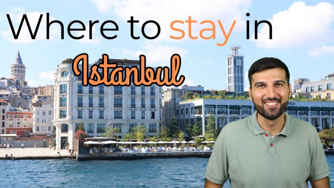 Where to stay in Istanbul – best hotel location Where to stay in Istanbul - best hotel location