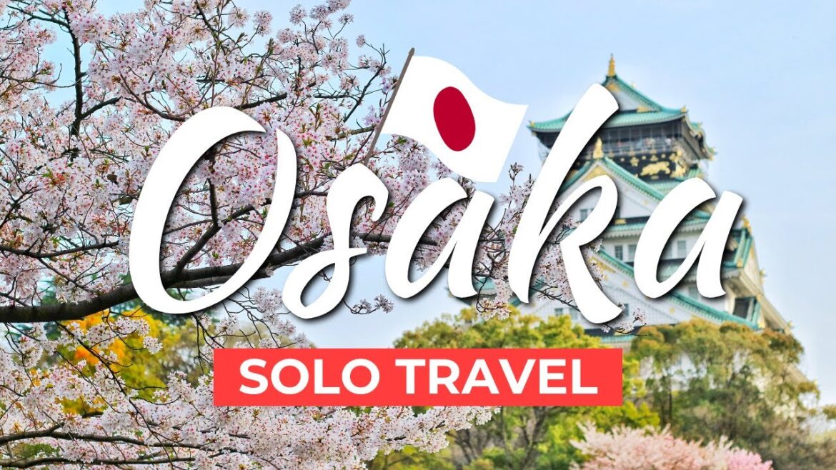 Osaka Solo Travel (Things to Do Alone in Osaka) Osaka Solo Travel (Things to Do Alone in Osaka)