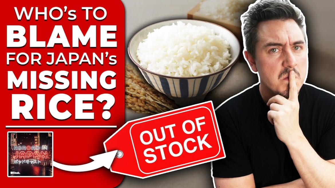 Weather and Foreign Tourists Blamed for Japan’s Rice Shortage | @AbroadinJapan #109 Weather and Foreign Tourists Blamed for Japan’s Rice Shortage | @AbroadinJapan #109