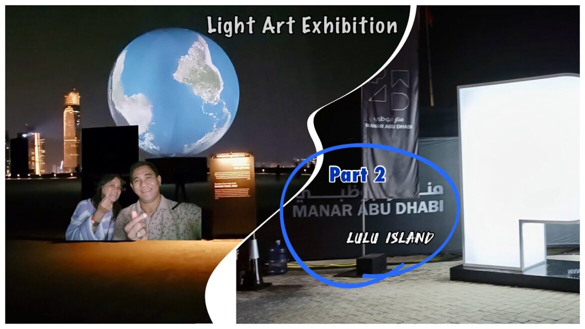 Lulu Island/ MANAR ABU DHABI (Part 2) Light Art Exhibition (Vlog #47) #trending #travel #uae #trip