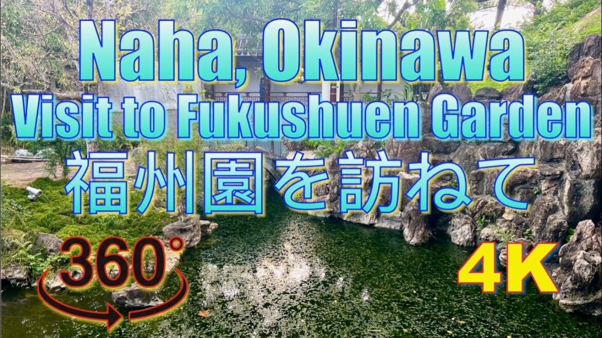 360° Naha, Okinawa – A Visit to Fukushuen Garden in 4K 福州園を訪ねて 360° Naha, Okinawa - A Visit to Fukushuen Garden in 4K 福州園を訪ねて