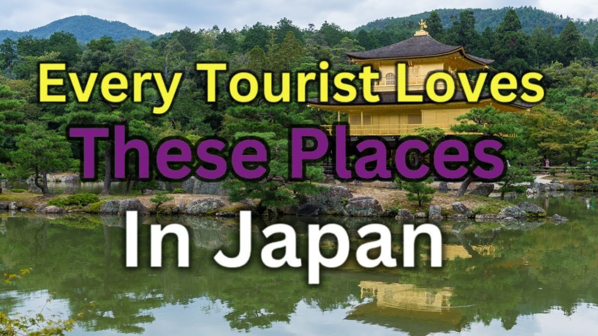 10 Amazing Places in Japan Every Tourist Loves In 2024 10 Amazing Places in Japan Every Tourist Loves In 2024
