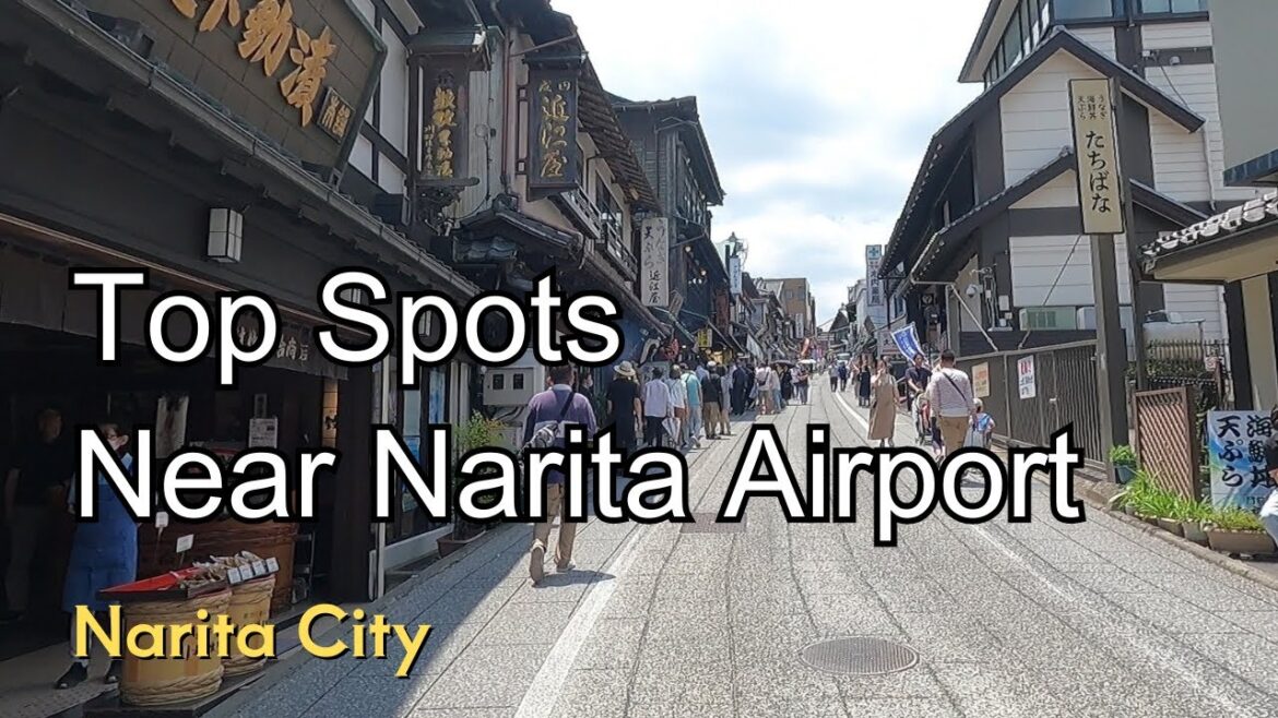 Narita(成田): Top Spots Near Narita Airport