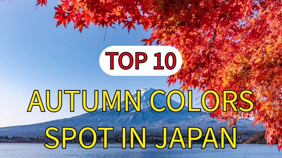 Top 10 Autumn Color Spots in Japan You Need to See!