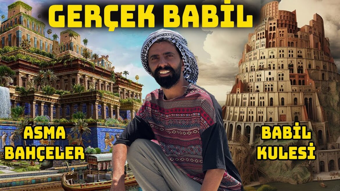 Babil Kulesi ve Asma Bahçeleri. Gerçek Babil Şehrini Buldum / 587