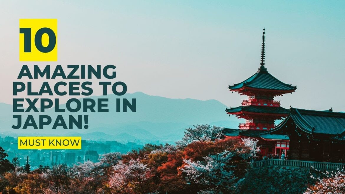 10 Amazing Places to Visit in Japan. Just 10 Minutes