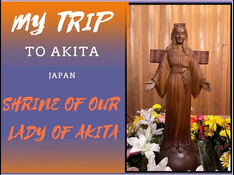 OUR LADY OF AKITA JAPAN Marian Sanctuary #akita #sanctuaryofakita $japan #travelguide OUR LADY OF AKITA JAPAN Marian Sanctuary #akita #sanctuaryofakita $japan #travelguide