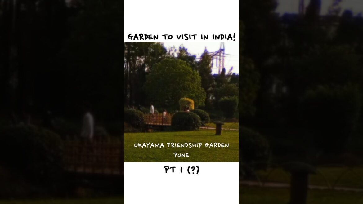 Places to visit in India // Okayama friendship garden! // Click on the related video for information