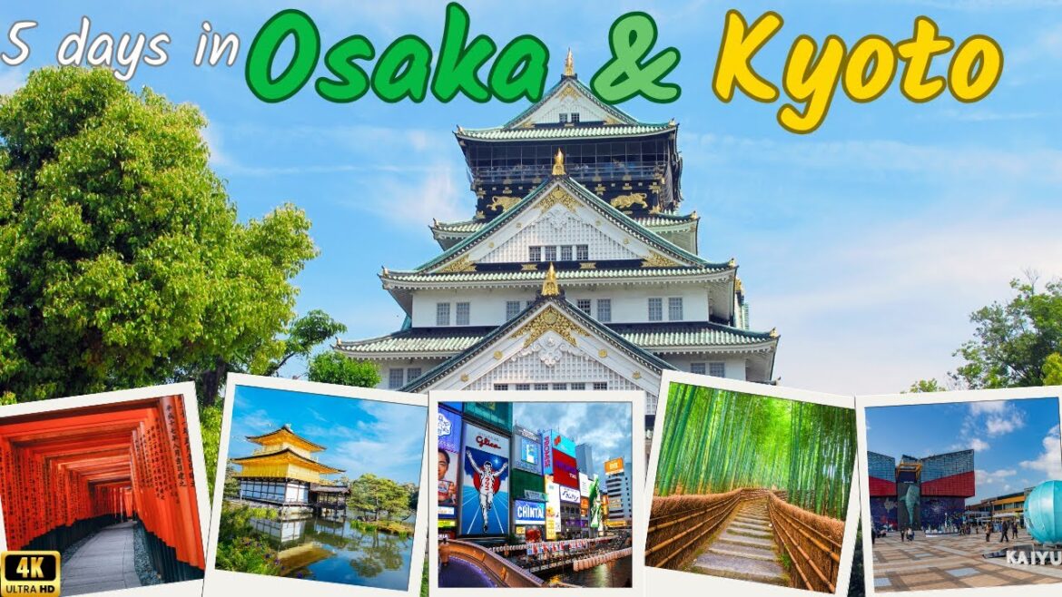 Must-Visit Places in Osaka & Kyoto: 5-Day Ultimate Travel Guide!