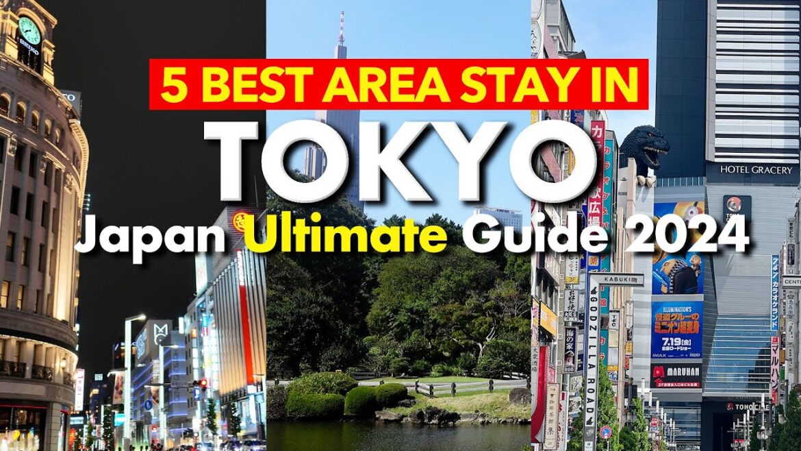 5 BEST AREA STAY IN TOKYO: Japan Ultimate Guide 2024