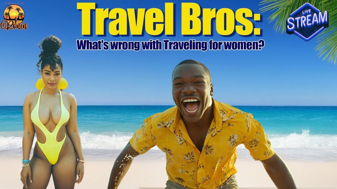 Travel Bros: What’s wrong with traveling for women? Open Panel Travel Bros: What's wrong with traveling for women? Open Panel