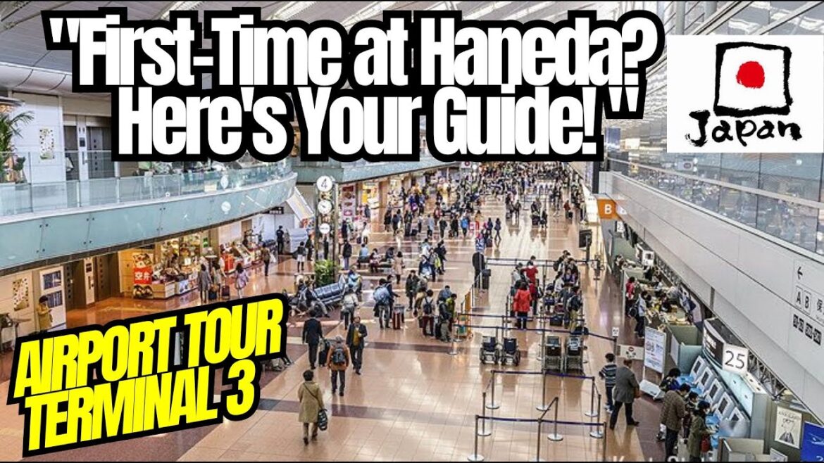 "First-Time Tour of Haneda Airport Terminal 3: A Traveler's Guide to Tokyo's Gateway!"