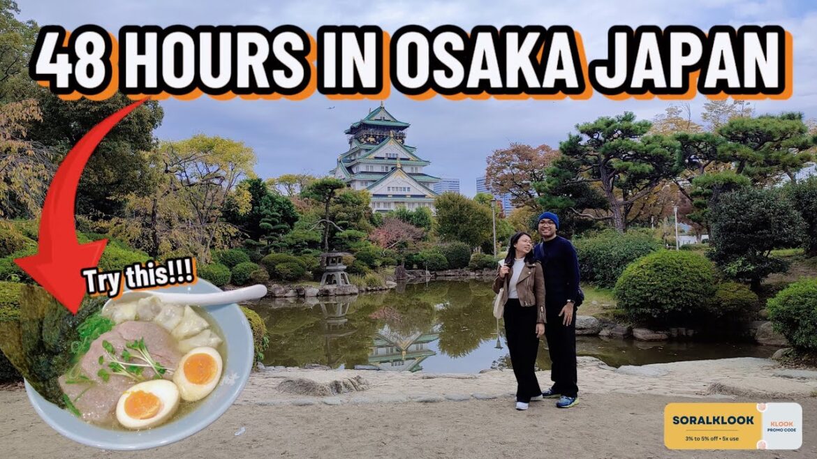 48 Hours in Osaka, Japan | Travel Vlog: Exploring Dotonbori, Osaka Castle & Food Trip! | Soral 48 Hours in Osaka, Japan | Travel Vlog: Exploring Dotonbori, Osaka Castle & Food Trip! | Soral