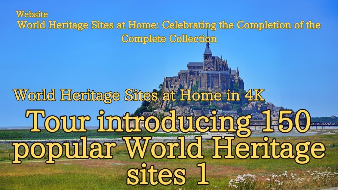 Tour introducing 150 popular World Heritage sites 1