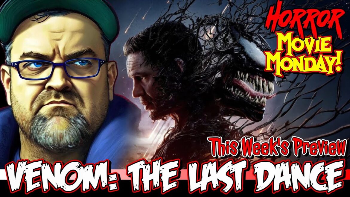 Horror Movie Monday! | It’s ‘Venom: The Last Dance’ Week! Horror Movie Monday! | It's 'Venom: The Last Dance' Week!
