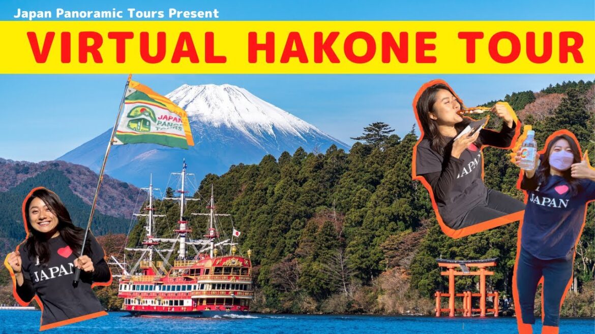 Virtual Fantastic Hakone & Mt Fuji tour 富士箱根