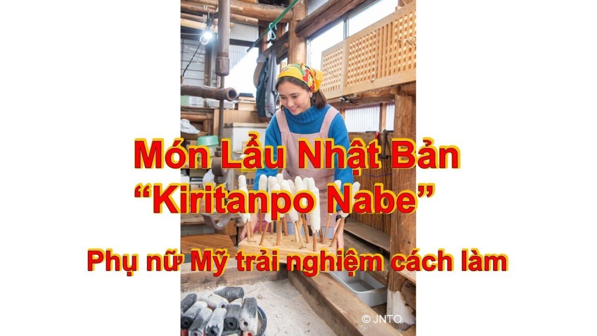Món ăn Nhật Bản “Kiritanpo Nabe” (ở Akita) Món ăn Nhật Bản “Kiritanpo Nabe” (ở Akita)