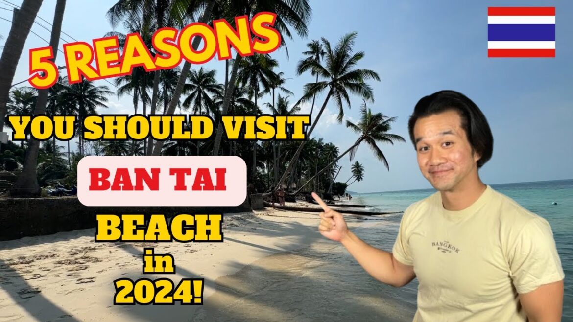 Top 5 Reasons Why Ban Tai Beach Is The Best In Koh Samui, Thailand 2024 (+ Bad News)