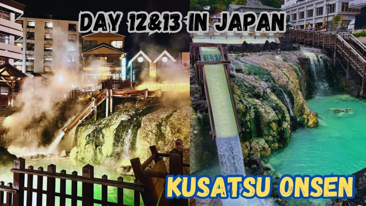 DAY 12&13 in Japan | Travel from Tokyo to KUSATSU ONSEN to explore the town.