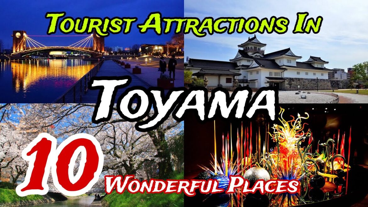Top 10 tourist Attractions in Toyama | Japan 🇯🇵 🤩