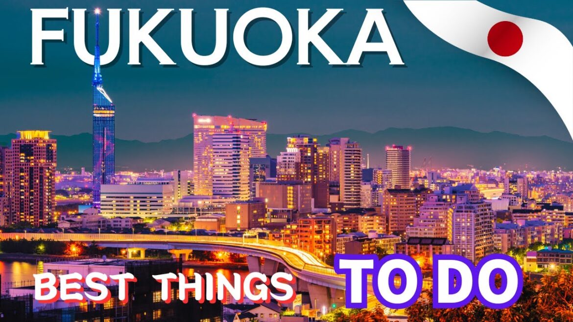 15 Best Things To Do Fukuoka, Japan's Most Underrated City 🇯🇵