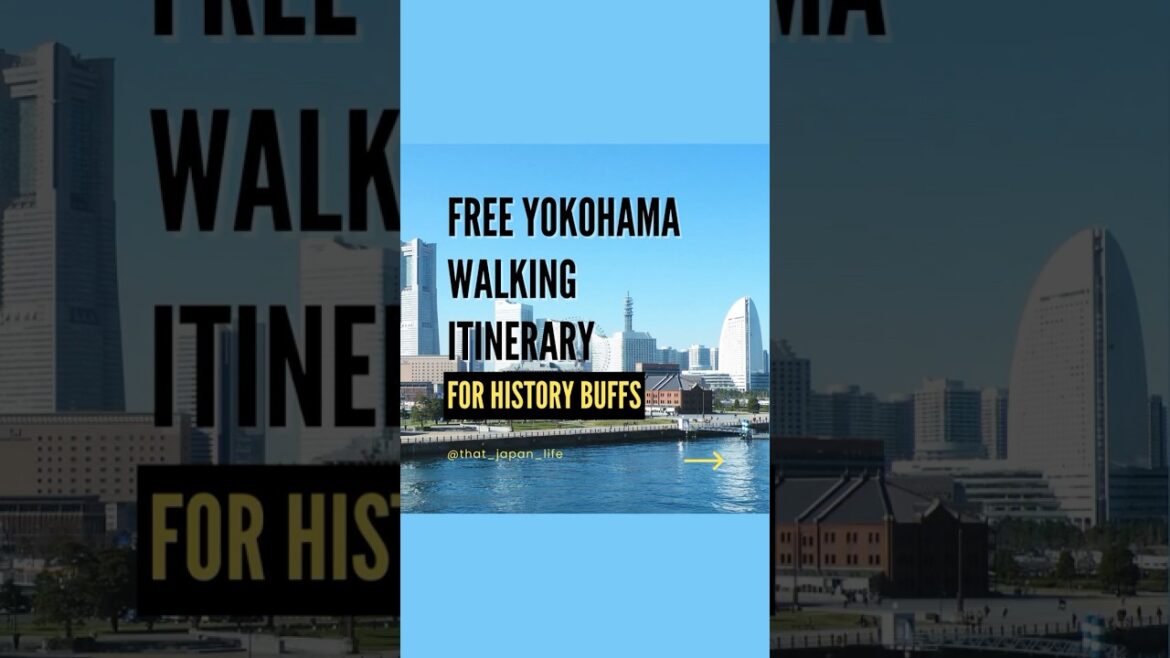 Free Yokohama Walking Itinerary for History Buffs🇯🇵