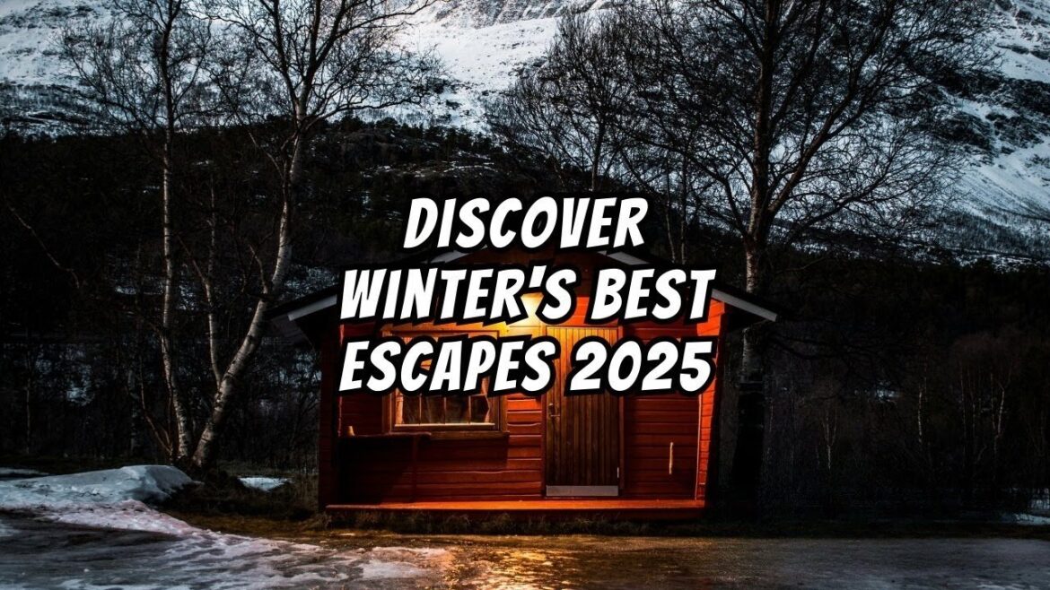 Top 5 Travel Destinations for Winter 2025