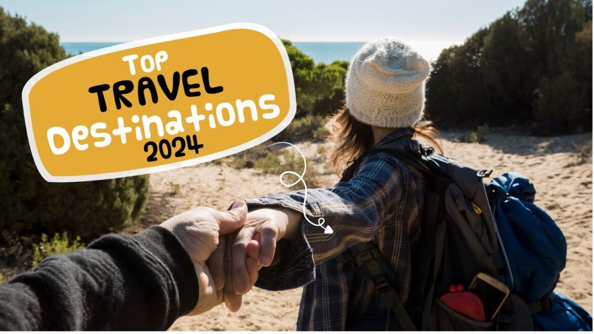 Top Travel Destinations 2024, Most Beautiful Place 2024, Top 5 Places to Visit in 2024