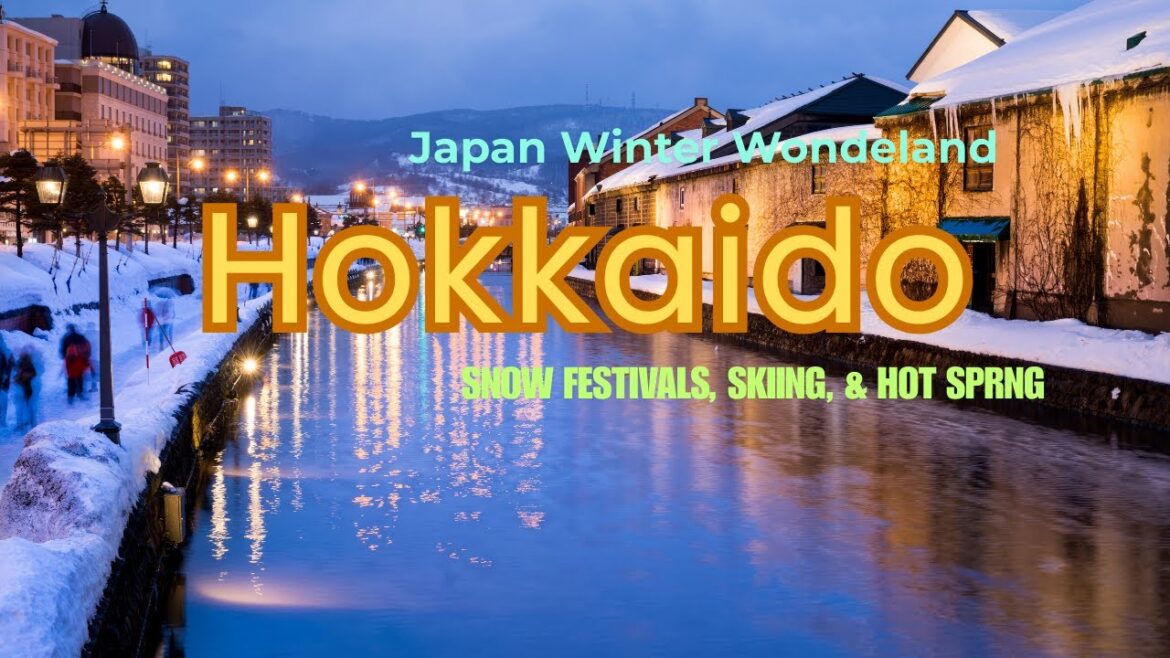 Winter in Japan: Exploring Snowy Hokkaido and Its Hot Springs