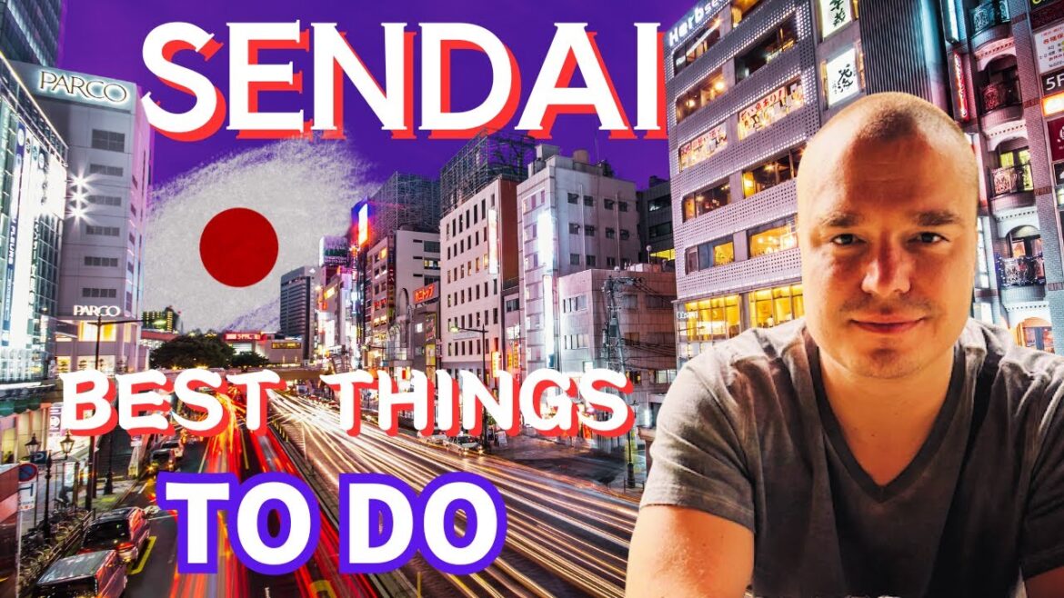 15 Best Things To Do In Sendai, Japan's Hidden Northeast Gem🇯🇵