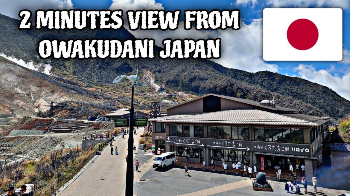JAPAN TRIP 2 MINUTES VIEW FROM OWAKUDANI