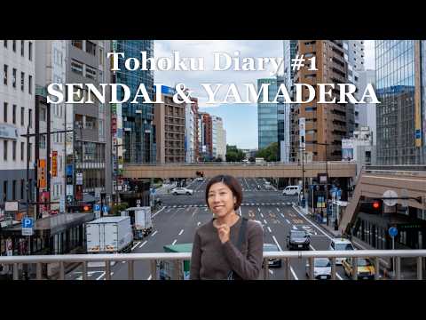 Tohoku Diary #1 – Visiting Sendai and Yamadera (ᴇɴ & ɪᴅ sᴜʙs) Tohoku Diary #1 - Visiting Sendai and Yamadera (ᴇɴ & ɪᴅ sᴜʙs)