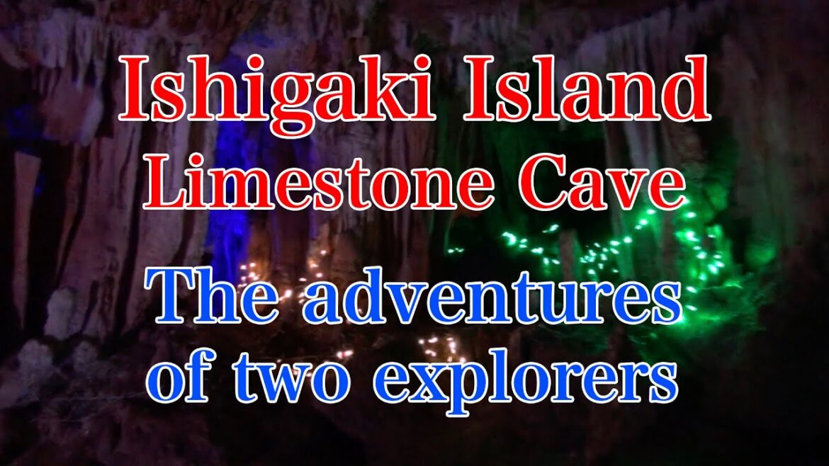【Ishigaki Island Limestone Cave】The story is original and tells the adventures of two explorers.