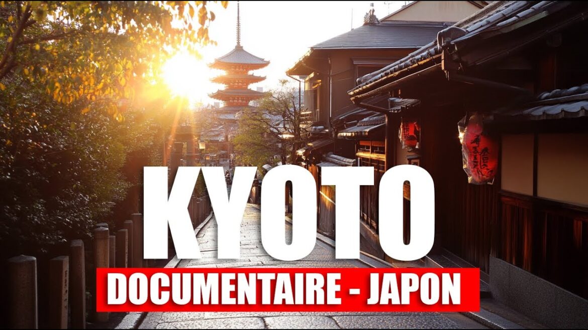 KYOTO - JAPON - Documentaire