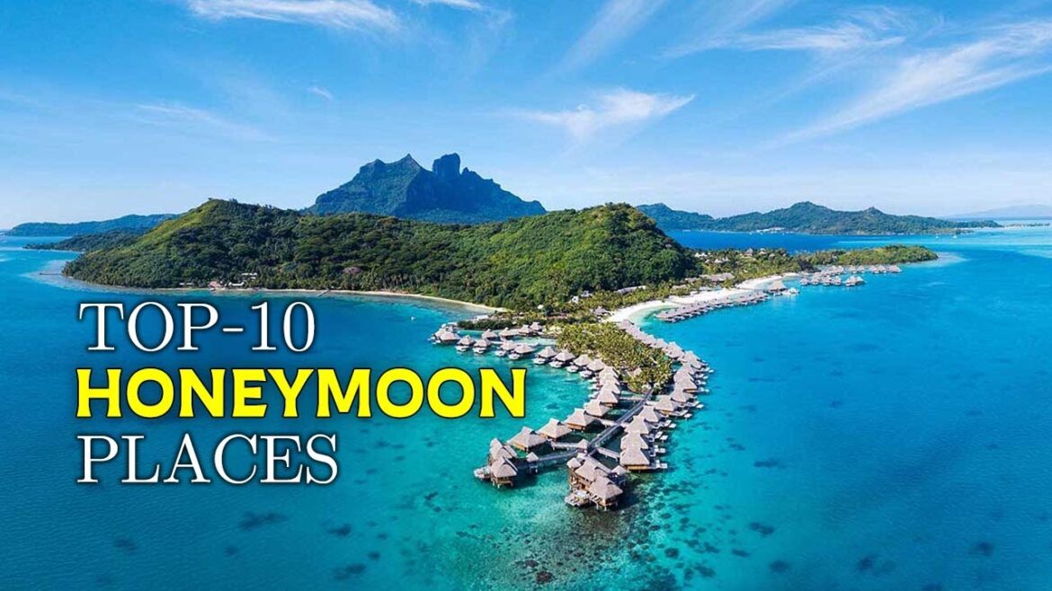 The 10 Most Romantic Places to Visit for Honeymoon | Travel Video 4k The 10 Most Romantic Places to Visit for Honeymoon | Travel Video 4k