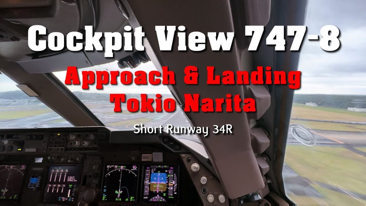 4K - Boeing 747 8 Approach and Landing at Tokio Narita RWY 34R Cockpit View