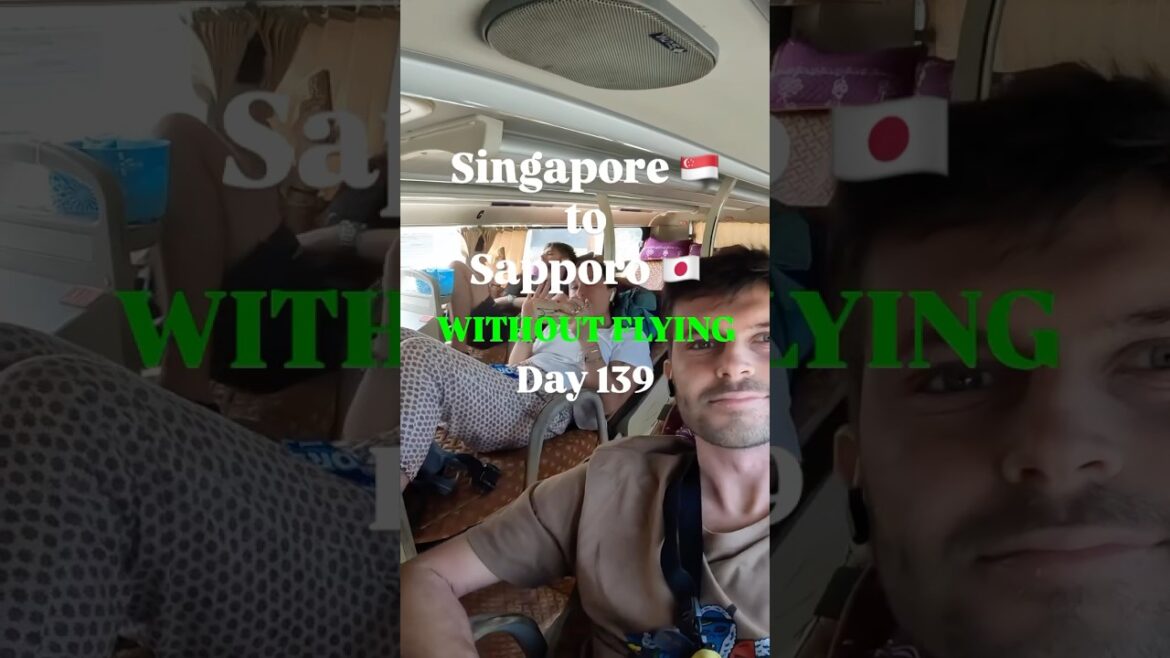 Singapore to Sapporo WITHOUT Flying: Day 139