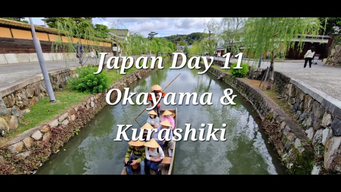 Japan24 - Day 11 - Okayama and Kurashiki