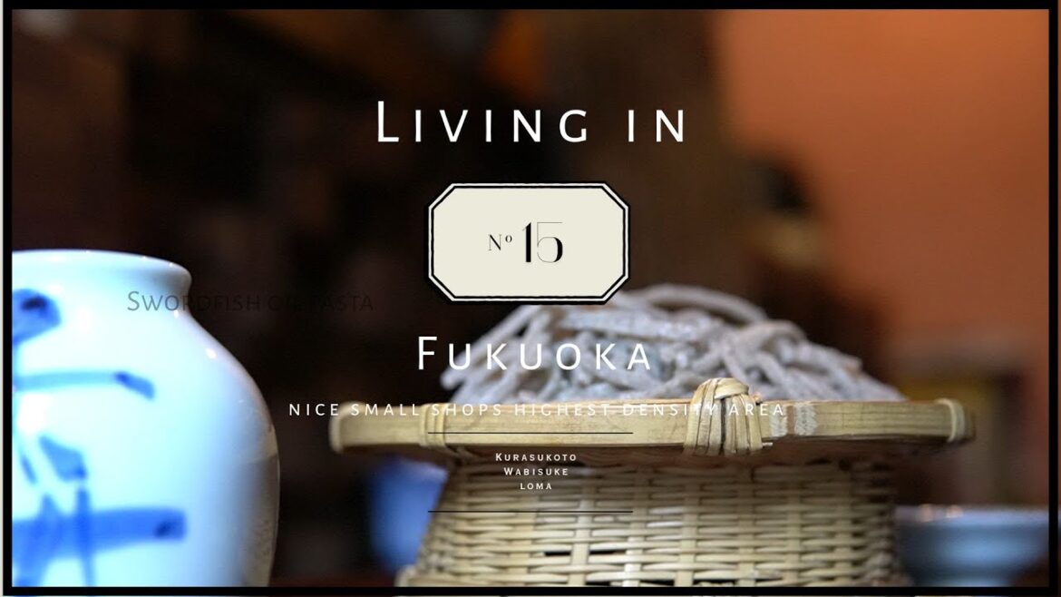 LIVING in FUKUOKA |  No.15 | Nice small shops highest density area in Fukuoka LIVING in FUKUOKA |  No.15 | Nice small shops highest density area in Fukuoka