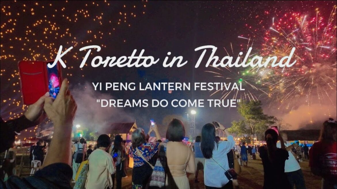 K Toretto in Thailand | YI PENG LANTERN FESTIVAL 2024 "Dreams Do Come True" (BUCKET LIST UNLOCKED!)