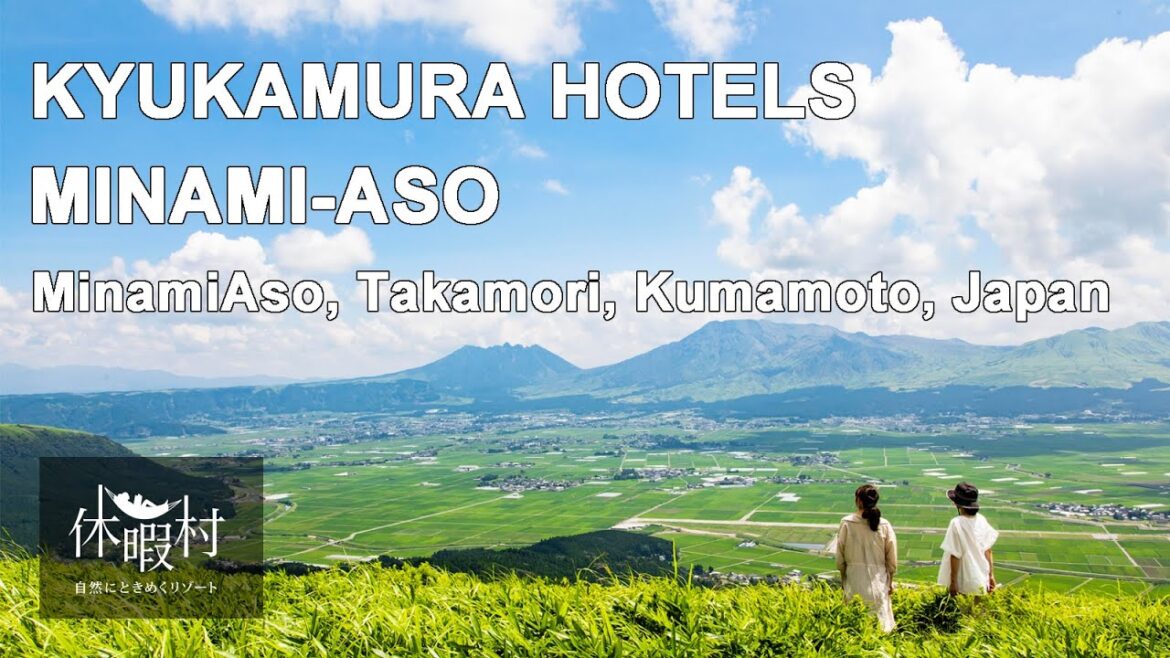 Kyukamura Minami-Aso｜MinamiAso, Takamori, Kumamoto, Japan｜ KYUKAMURA HOTELS【Official Movie】｜