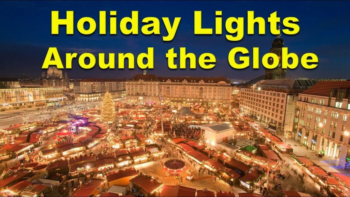 Christmas Lights Around The Globe | Travel Guide 2024-2025 Christmas Lights Around The Globe | Travel Guide 2024-2025